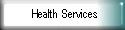 Health Services