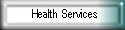Health Services
